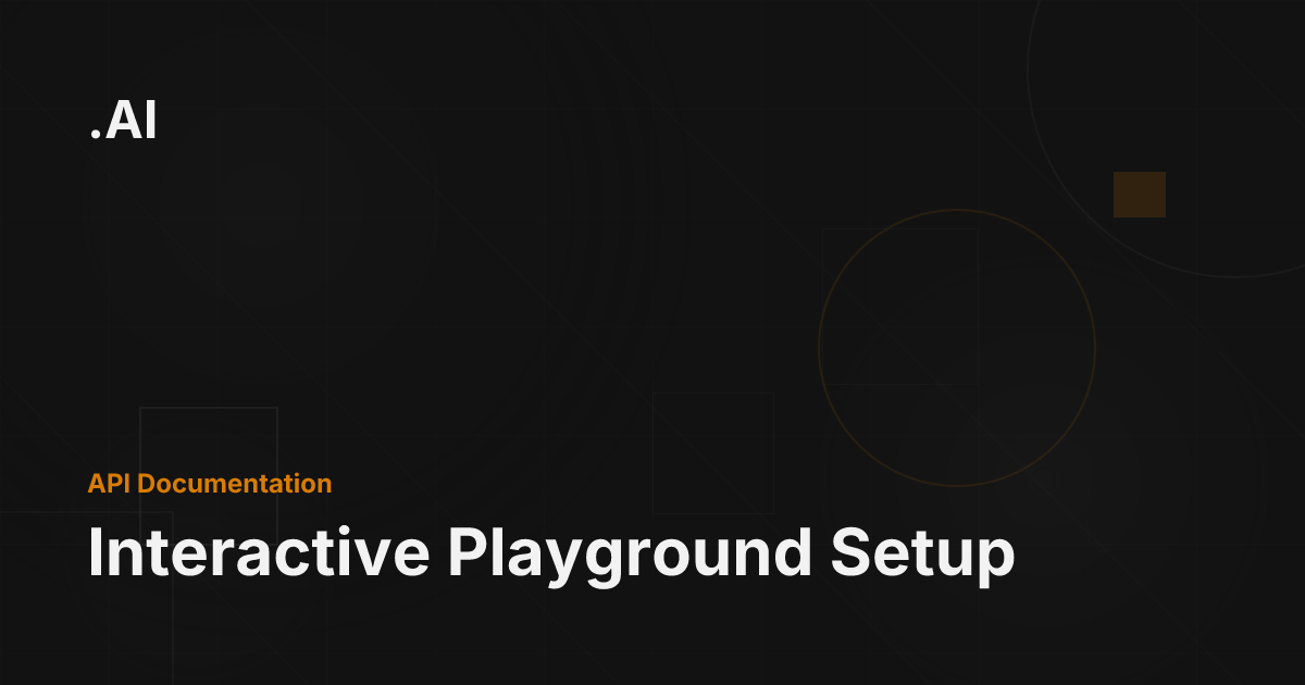 Interactive Playground Setup - Documentation.AI